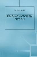 Reading Victorian Fiction: The Cultural Context and Ideological Content of the Nineteenth-Century Novel 134919770X Book Cover