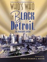 Who's Who In Black Detroit: The Third Edition 1933879076 Book Cover