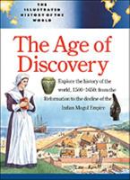 The Age of Discovery (Illustrated History of the World) 0816027897 Book Cover