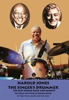 Harold Jones: The Singer's Drummer 1463446284 Book Cover