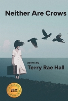 Neither Are Crows 1630451150 Book Cover