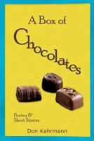 A Box of Chocolates: Poetry & Short Stories 1942728328 Book Cover