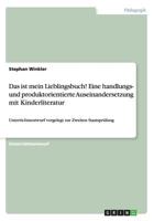 Das Ist Mein Lieblingsbuch! Eine Handlungs- Und Produktorientierte Auseinandersetzung Mit Kinderliteratur 3656617465 Book Cover