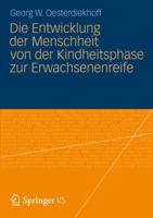 Die Entwicklung Der Menschheit Von Der Kindheitsphase Zur Erwachsenenreife 3531197266 Book Cover