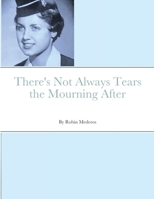 There's Not Always Tears the Mourning After 1716836859 Book Cover