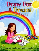 Draw For A Dream: The Beginning B0GH1PYMCH Book Cover