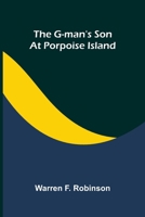 The G-man's son at Porpoise Island 9369877134 Book Cover