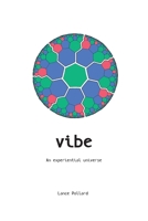 Vibe: An Experiential Universe 1951702743 Book Cover