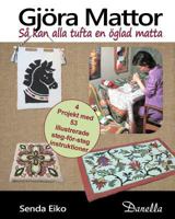 Gjoera mattor: Saa kan alla tufta en oeglad matta 1540601234 Book Cover