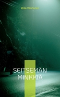 Seitsem?n minkki? 9528062296 Book Cover