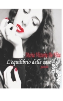 L'equilibrio delle cose: Poesie 1086828992 Book Cover