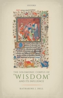 The Solomonic Corpus of 'Wisdom' and Its Influence 0198861567 Book Cover