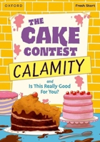 Read Write Inc. Fresh Start Readers: Book 9: The Cake Contest Calamity & Is This Really Good For You? 1382053045 Book Cover