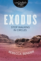 Exodus: Stop Walking in Circles and Reach God’s Destination for Your Life 0310141060 Book Cover