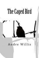 The Caged Bird 1724825534 Book Cover