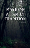 Mayhem: A Family Tradition B0DTYYX56F Book Cover