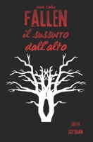 Fallen: il sussurro dall'alto (Dark Tales) (Italian Edition) B0F2FN2NSQ Book Cover