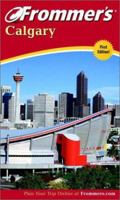 Frommer's Calgary (Frommer's) 0470832215 Book Cover