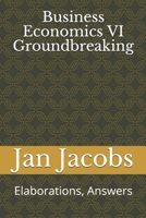 Business Economics VI Groundbreaking: Elaborations, Answers B0851MXJ9W Book Cover