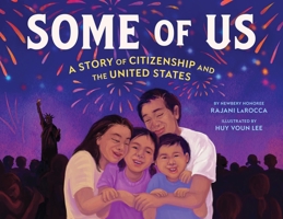 Some of Us: A Story of Citizenship and the United States 031657175X Book Cover