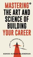 Mastering the Art and Science of Building Your Career: A Tool to Discover What Fits You B0FM8SDD7Z Book Cover