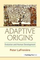 Adaptive Origins: Evolution and Human Development 1138988278 Book Cover