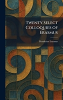 Twenty Select Colloquies of Erasmus 1026053943 Book Cover
