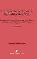 A Study of Samurai Income and Entrepreneurship 0674434692 Book Cover