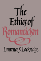 The Ethics of Romanticism 052102160X Book Cover