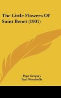 The Little Flowers Of Saint Benet 1017957525 Book Cover