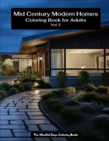 Mid Century Modern Homes Coloring Book for Adults Vol. 2 B0CLLKD82K Book Cover