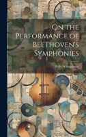 On the Performance of Beethoven's Symphonies 1013865383 Book Cover