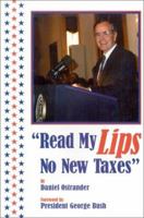 Read My Lips : No New Taxes 0963290967 Book Cover