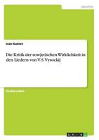 Die Kritik Der Sowjetischen Wirklichkeit in Den Liedern Von V. S. Vysockij 365667311X Book Cover