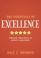 The Essentials of Excellence: Timeless Principles to Achieve Greatness B0FDZZN8WW Book Cover