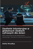 Zaufanie inzynieryjne w globalnych mediach cyfrowych dla dzieci (Polish Edition) 6209989462 Book Cover