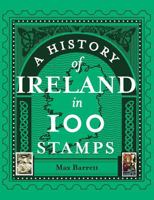 History of Ireland in 100 Stamps 1788495705 Book Cover