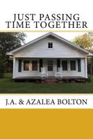 Just Passing Time Together 0998194999 Book Cover