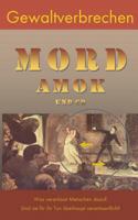Gewaltverbrechen: Mord, Amok und Co 373579324X Book Cover
