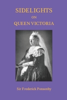 Sidelights on Queen Victoria B08DBZDCP9 Book Cover