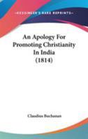 An Apology for Promoting Christianity in India 1165308843 Book Cover