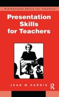 Presentation Skills for Teachers 1138179833 Book Cover