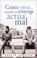 Como Vivir... Cuando Tu Conyuge Actua Mal 0789912279 Book Cover