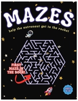 Mazes: Space Theme Puzzle Book for Kids Ages 6-10 B0CJ45V8TX Book Cover