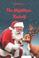 The flightless Rudolf B0DPZN6WBX Book Cover