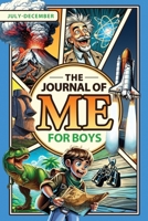 The Journal of Me for Boys: July-December 1956623124 Book Cover