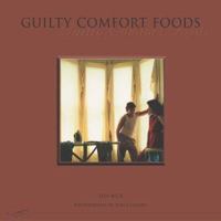 Guilty Comfort Foods: Eliza's Secrets 0970441010 Book Cover