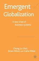 Emergent Globalization: A New Triad of Business Systems 1349516325 Book Cover