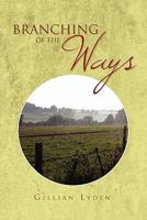 Branching of the Ways 1450025110 Book Cover