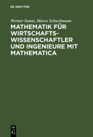 Mathematik Fur Wirtschaftswissenschaftler Und Ingenieure Mit Mathematica 3486250744 Book Cover